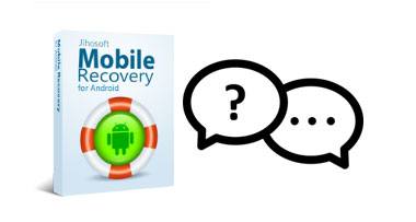 faqs of jihosoft mobile recovery