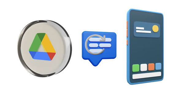 how to restore messages from google drive to android phone